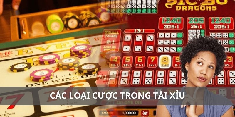 Các loại cược trong tài xỉu