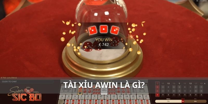 Tài xỉu Awin là gì?