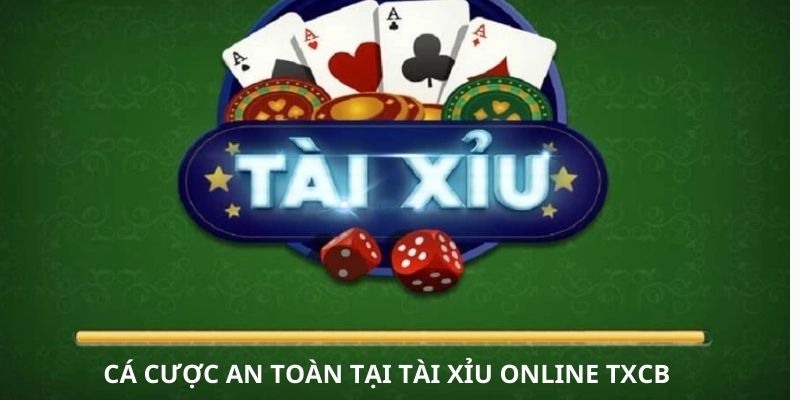 Cá cược tài xỉu online TXCB xanh chín